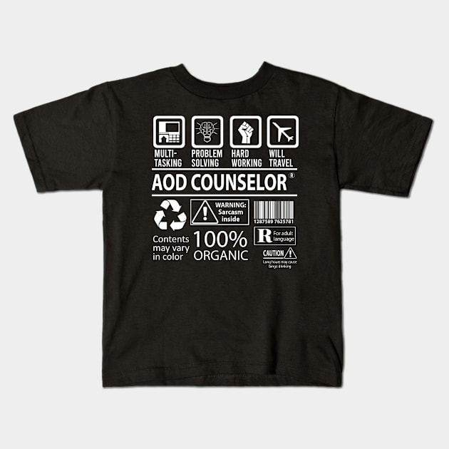 Aod Counselor T Shirt - MultiTasking Certified Job Gift Item Tee Kids T-Shirt by Aquastal